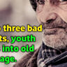 Due To Three Bad Habits, Youth Gets Into Old Age, So What Is The Reason