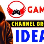 Gaming Channel Growth Ideas : How To Grow Gaming Channel